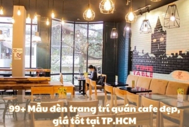 99+ Mẫu đèn trang trí quán cafe đẹp, giá tốt tại TP.HCM