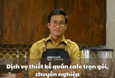 Dịch vụ thiết kế quán cafe trọn gói, chuyên nghiệp