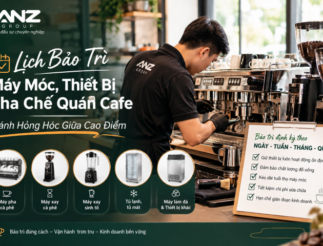 Lịch Bảo Trì Máy Móc, Thiết Bị Pha Chế Quán Cafe - Tránh Hỏng Hóc Giữa Cao Điểm